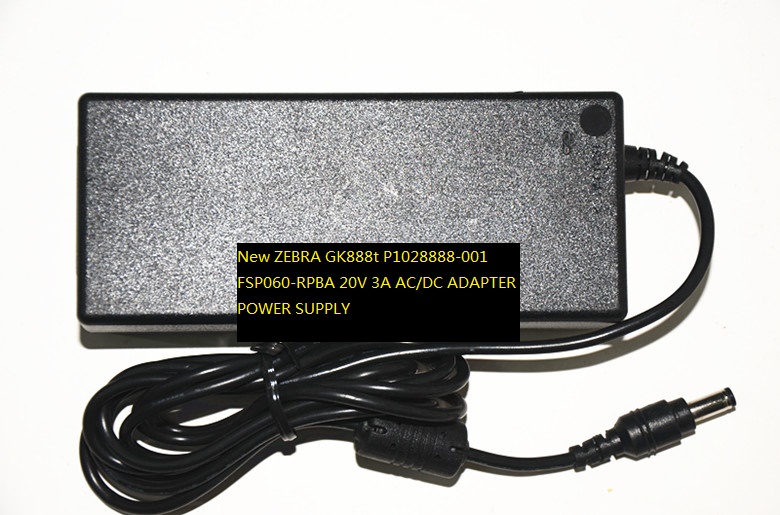 New ZEBRA GK888t P1028888-001 FSP060-RPBA 20V 3A AC/DC ADAPTER POWER SUPPLY
